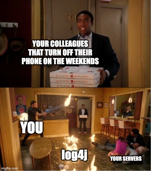 When log4j detonates and you’re the lone weekend responder