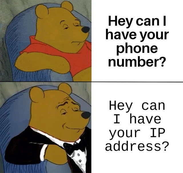 Classy Pooh prefers asking for IP addresses over phone numbers