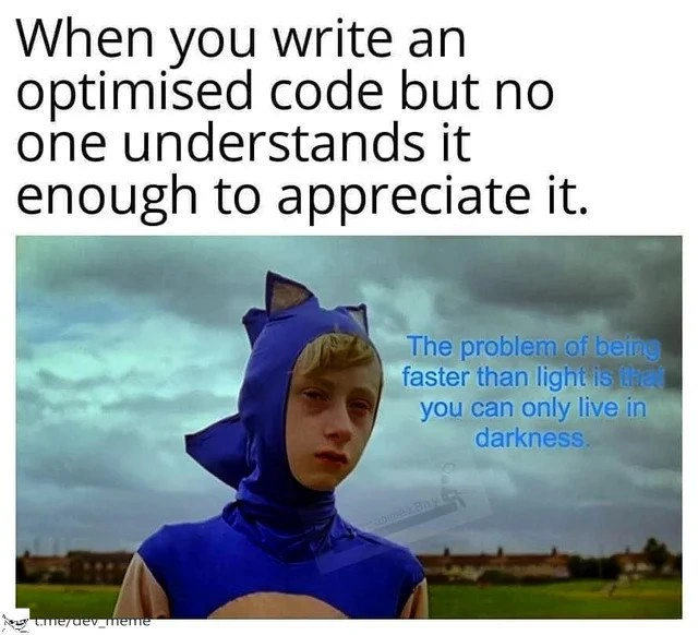 The Loneliness of the Optimized Coder