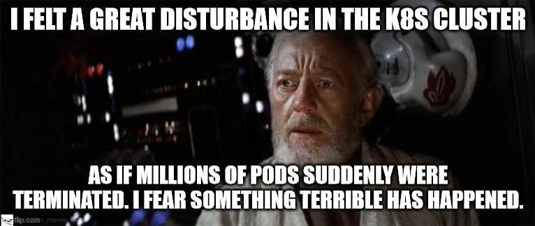 A great disturbance in the k8s cluster