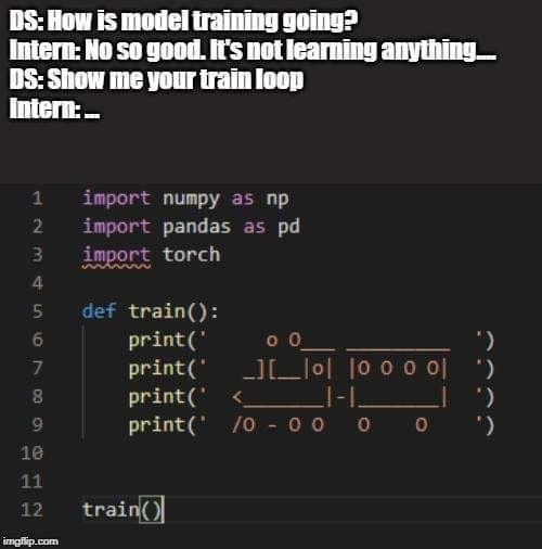 Intern’s “train loop” is an ASCII locomotive instead of back-prop code