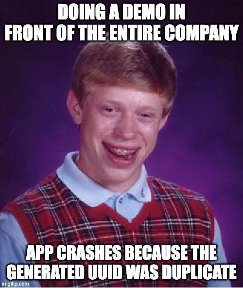 Bad Luck Brian: Demo Crashes Because UUID Was Duplicate