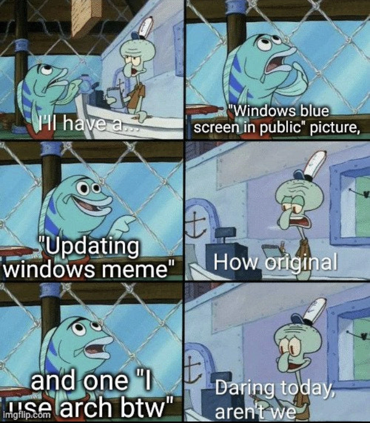 Ordering the same old Windows-crash and Arch-brag memes at the Krusty Krab